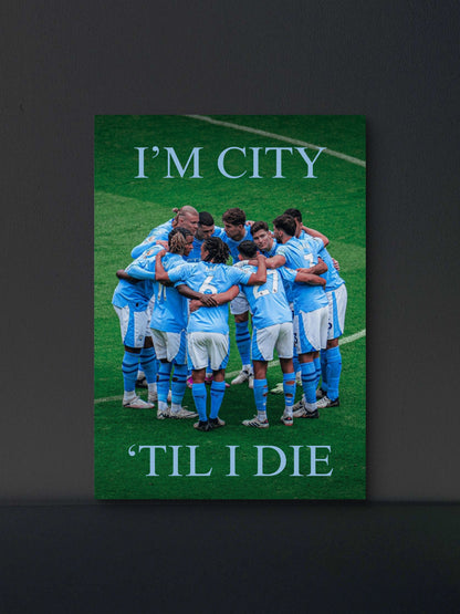I'm City Til I Die Poster