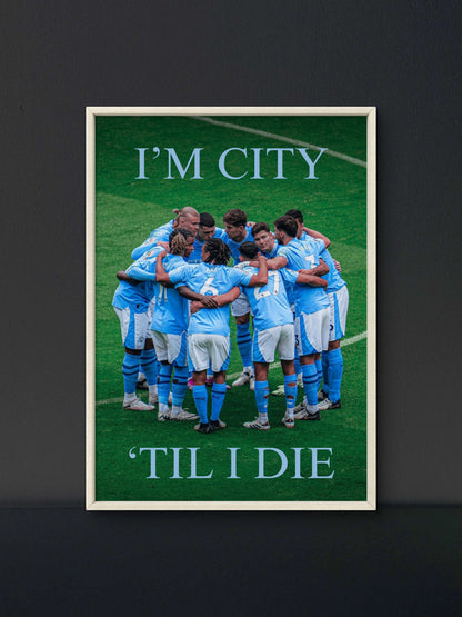 I'm City Til I Die Poster