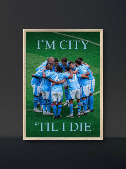 I'm City Til I Die Poster